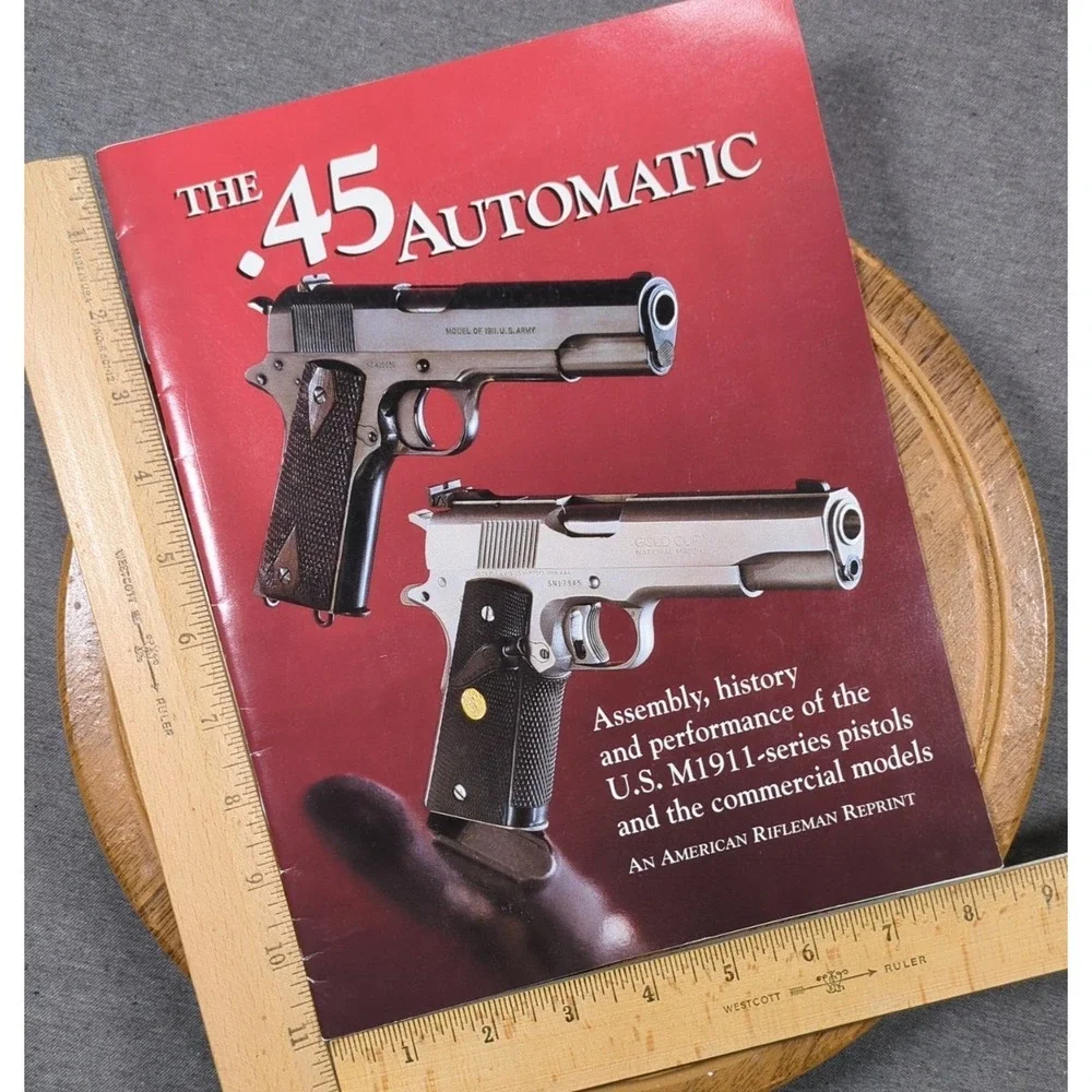 The .45 Automatic An‎ American Rifleman Reprint Third Edition 2nd Print 2000 NRA